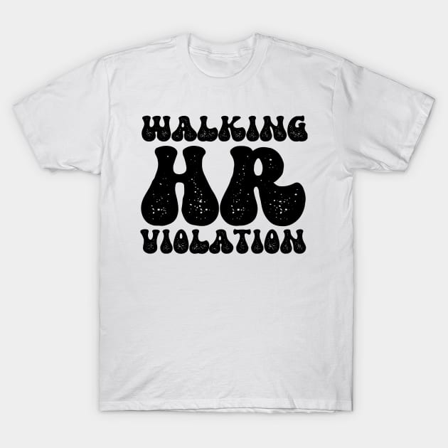 Walking HR Violation T-Shirt by Xtian Dela ✅